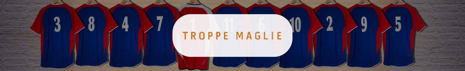 Troppe Maglie - abbigliamento, gadget, maglie personalizzate